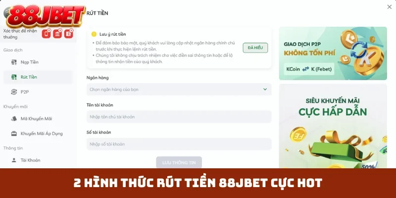 2 hình thức rút tiền 88JBET cực hot