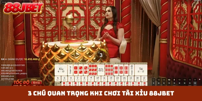 3 chú quan trọng khi chơi Tài Xỉu 88JBET