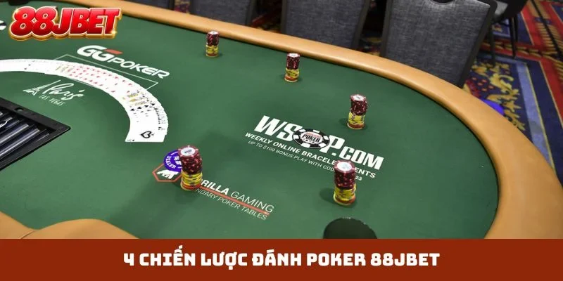 4 chiến lược đánh Poker 88JBET