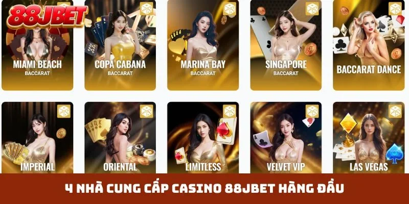 4 nhà cung cấp casino 88JBET hàng đầu