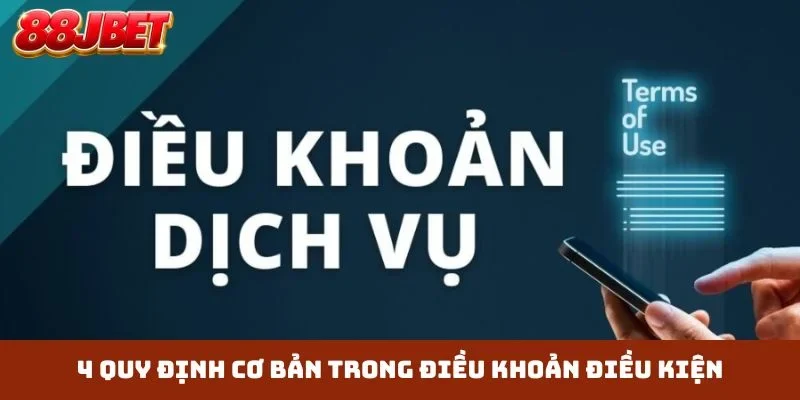 4 quy định cơ bản trong điều khoản điều kiện