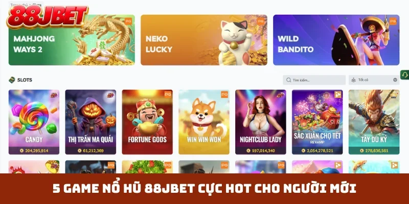 5 game nổ hũ 88JBET cực hot cho người mới