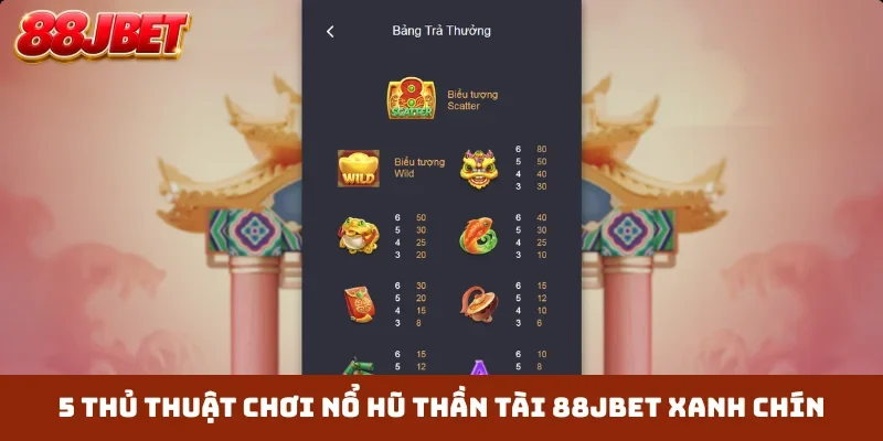 5 thủ thuật chơi nổ hũ thần tài 88JBET xanh chín