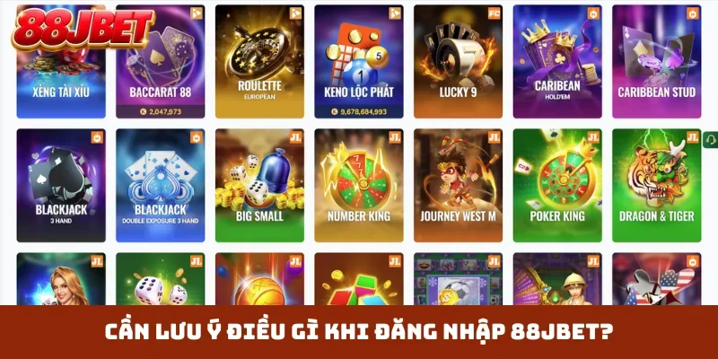 Cần lưu ý điều gì khi đăng nhập 88JBET?