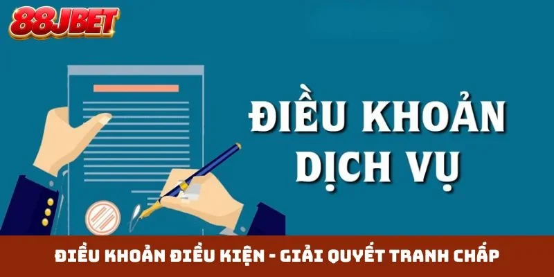 Điều khoản điều kiện - Giải quyết tranh chấp