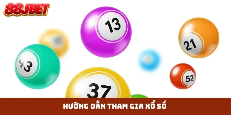 Hướng dẫn tham gia xổ số