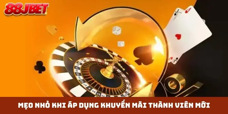 Mẹo nhỏ khi áp dụng khuyến mãi thành viên mới