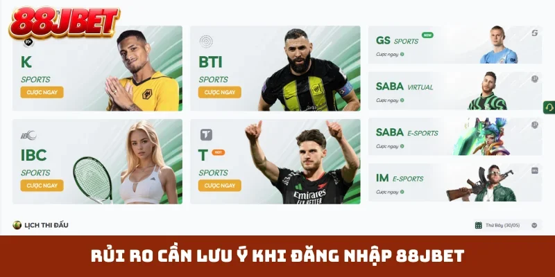 Rủi ro cần lưu ý khi đăng nhập 88JBET