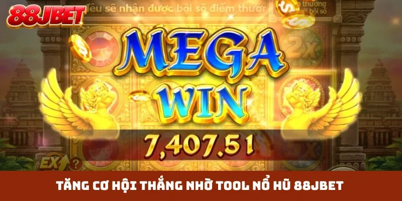 Tăng cơ hội thắng nhờ tool nổ hũ 88JBET