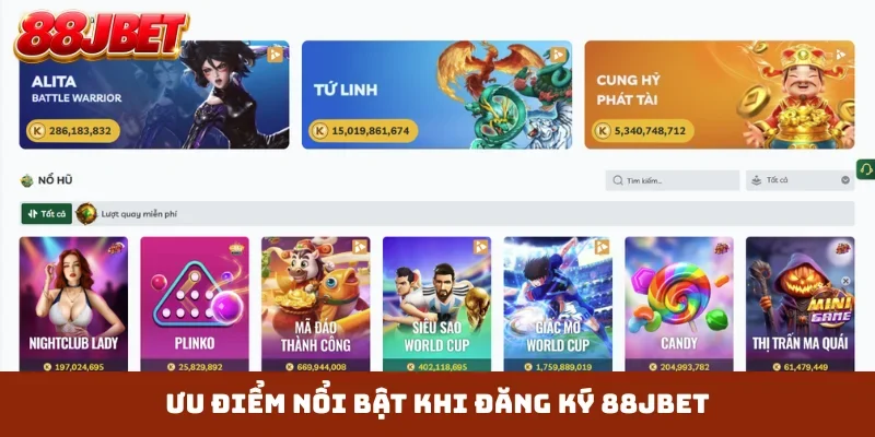 Ưu điểm nổi bật khi đăng ký 88JBET